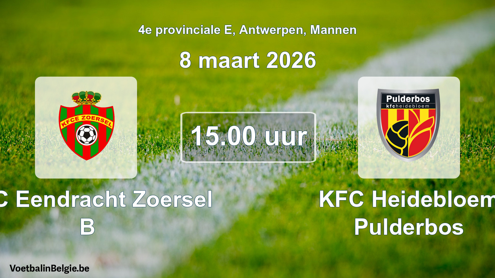 Scheduled match men football: KFC Eendracht Zoersel B - KFC Heidebloem Pulderbos (8 March 2026)
