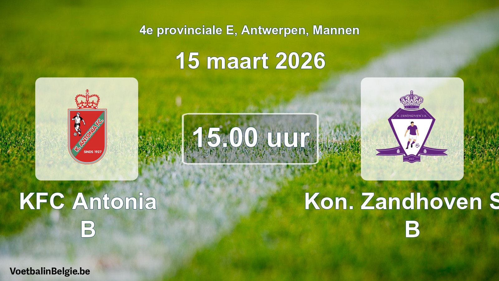 Scheduled match men football: KFC Antonia B - Kon. Zandhoven SK B (15 March 2026)