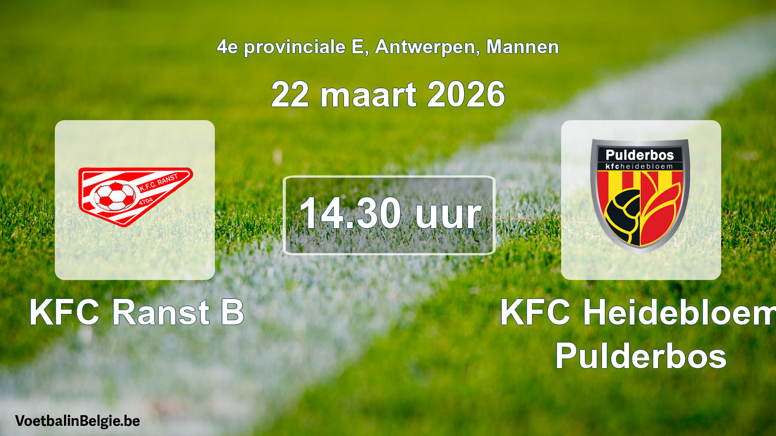 Scheduled match men football: KFC Ranst B - KFC Heidebloem Pulderbos (22 March 2026)