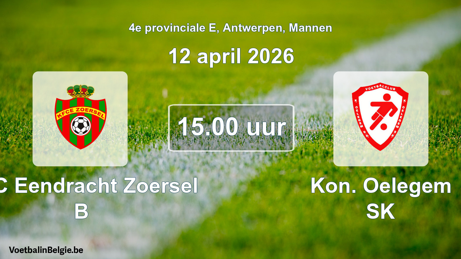 Scheduled match men football: KFC Eendracht Zoersel B - Kon. Oelegem SK (12 April 2026)