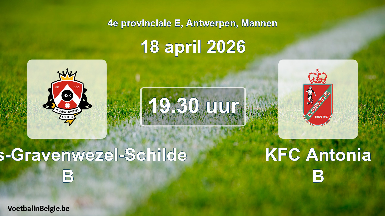 Scheduled match men football: KSK 's-Gravenwezel-Schilde B - KFC Antonia B (18 April 2026)