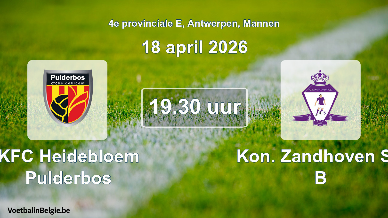 Scheduled match men football: KFC Heidebloem Pulderbos - Kon. Zandhoven SK B (18 April 2026)