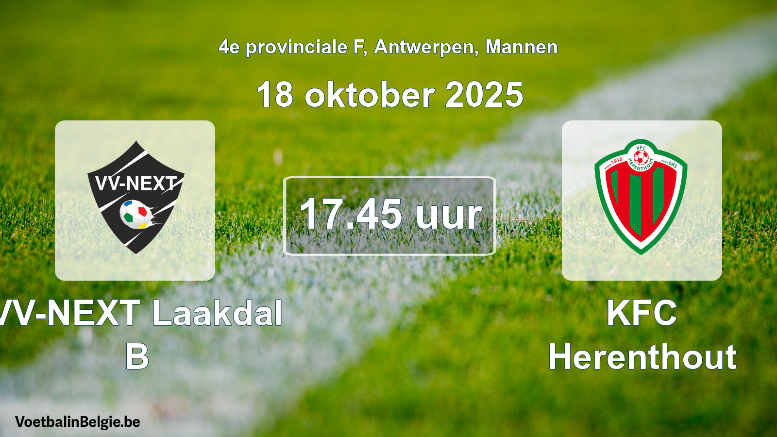 Scheduled match men football: VV-NEXT Laakdal B - KFC Herenthout (18 October 2025)