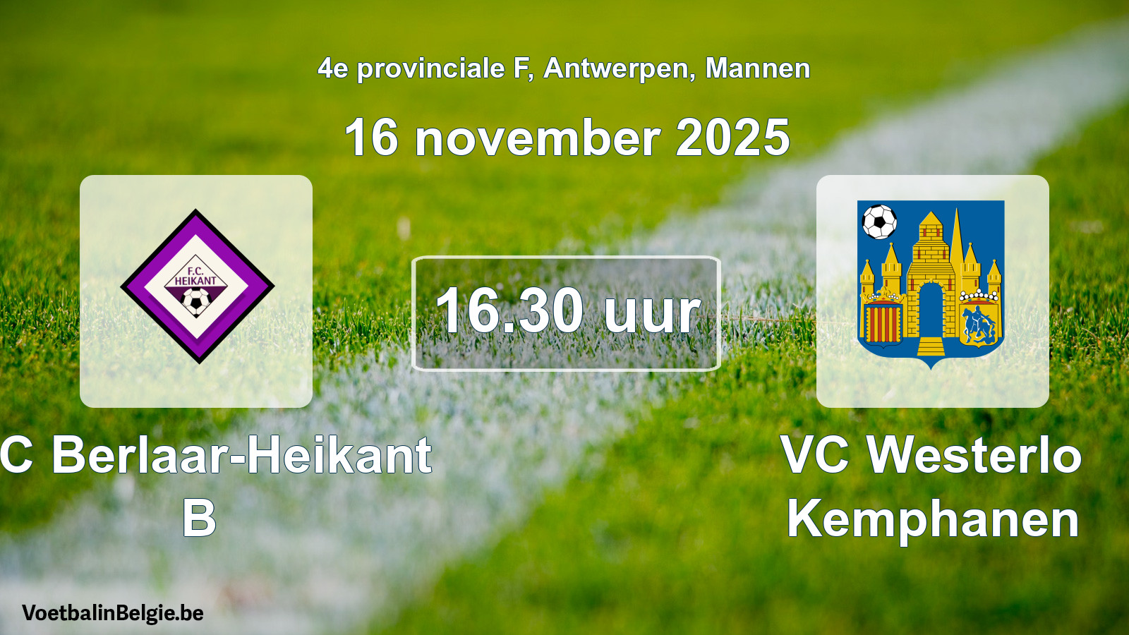 Scheduled match men football: FC Berlaar-Heikant B - VC Westerlo Kemphanen (16 November 2025)