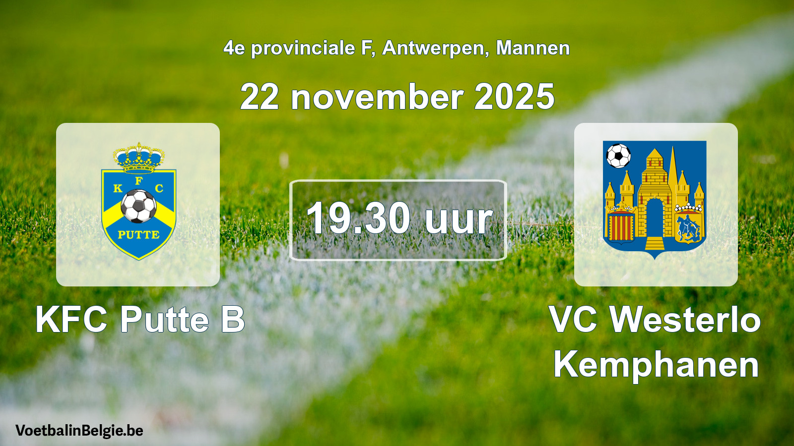 Scheduled match men football: KFC Putte B - VC Westerlo Kemphanen (22 November 2025)