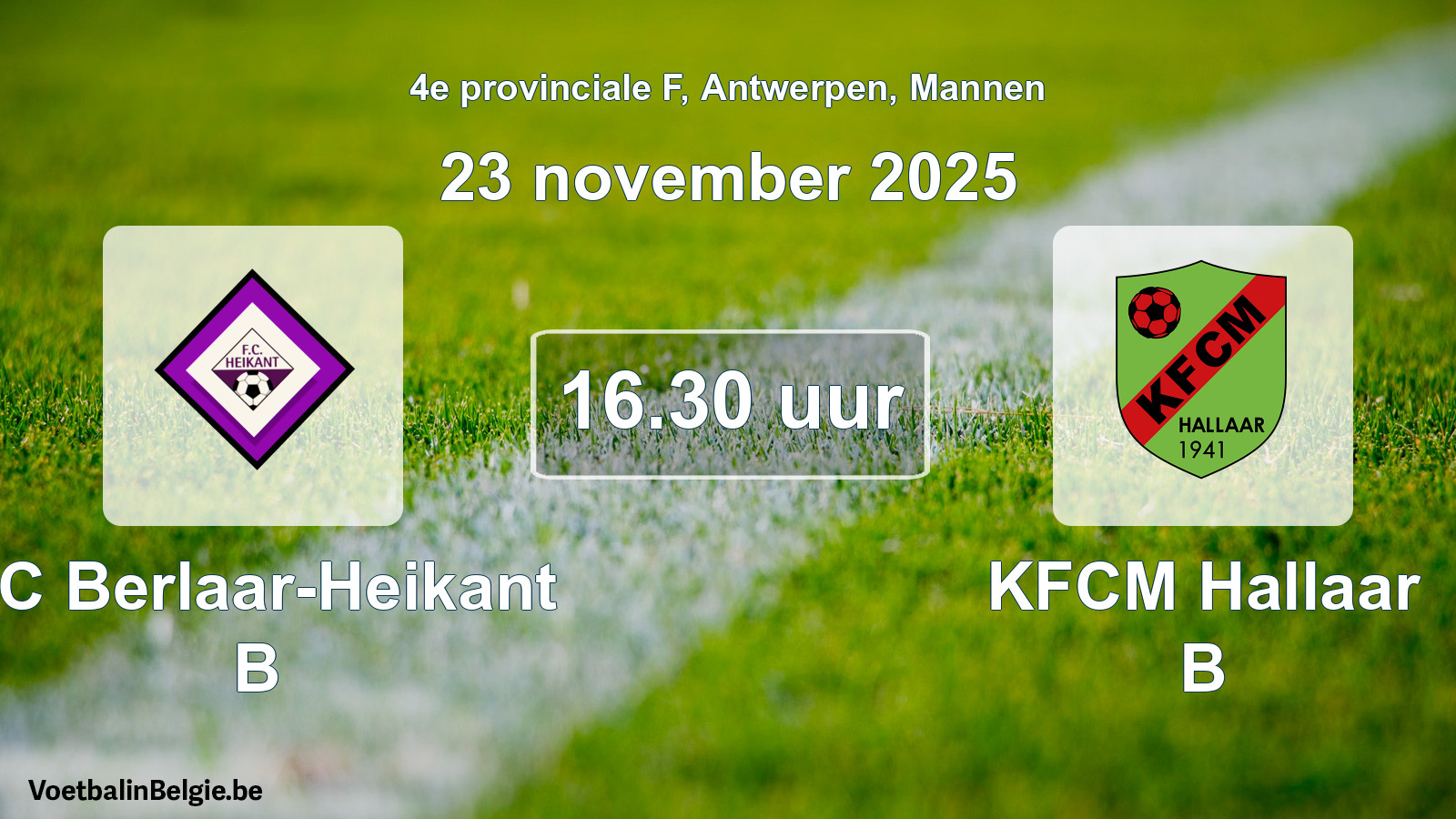 Scheduled match men football: FC Berlaar-Heikant B - KFCM Hallaar B (23 November 2025)