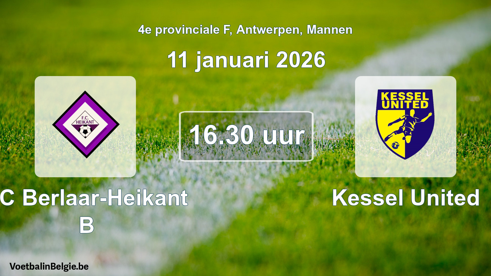 Scheduled match men football: FC Berlaar-Heikant B - Kessel United (11 January 2026)
