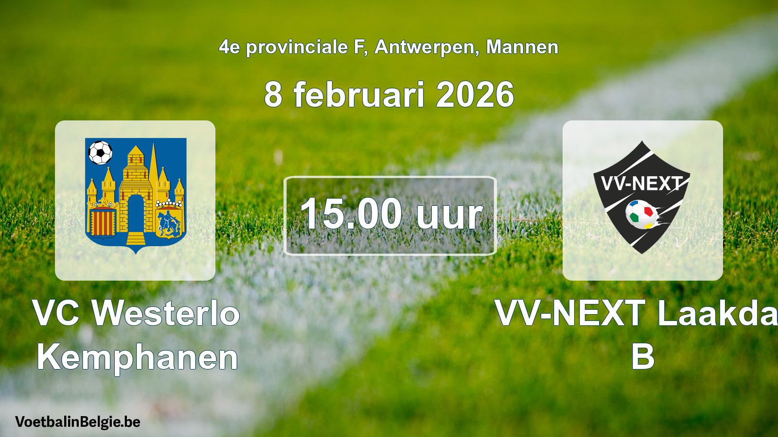 Scheduled match men football: VC Westerlo Kemphanen - VV-NEXT Laakdal B (8 February 2026)