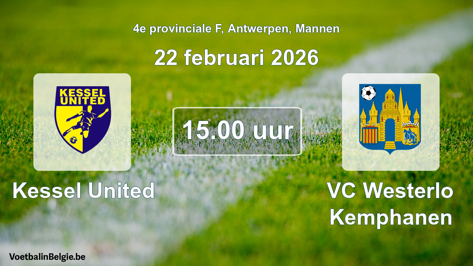 Scheduled match men football: Kessel United - VC Westerlo Kemphanen (22 February 2026)