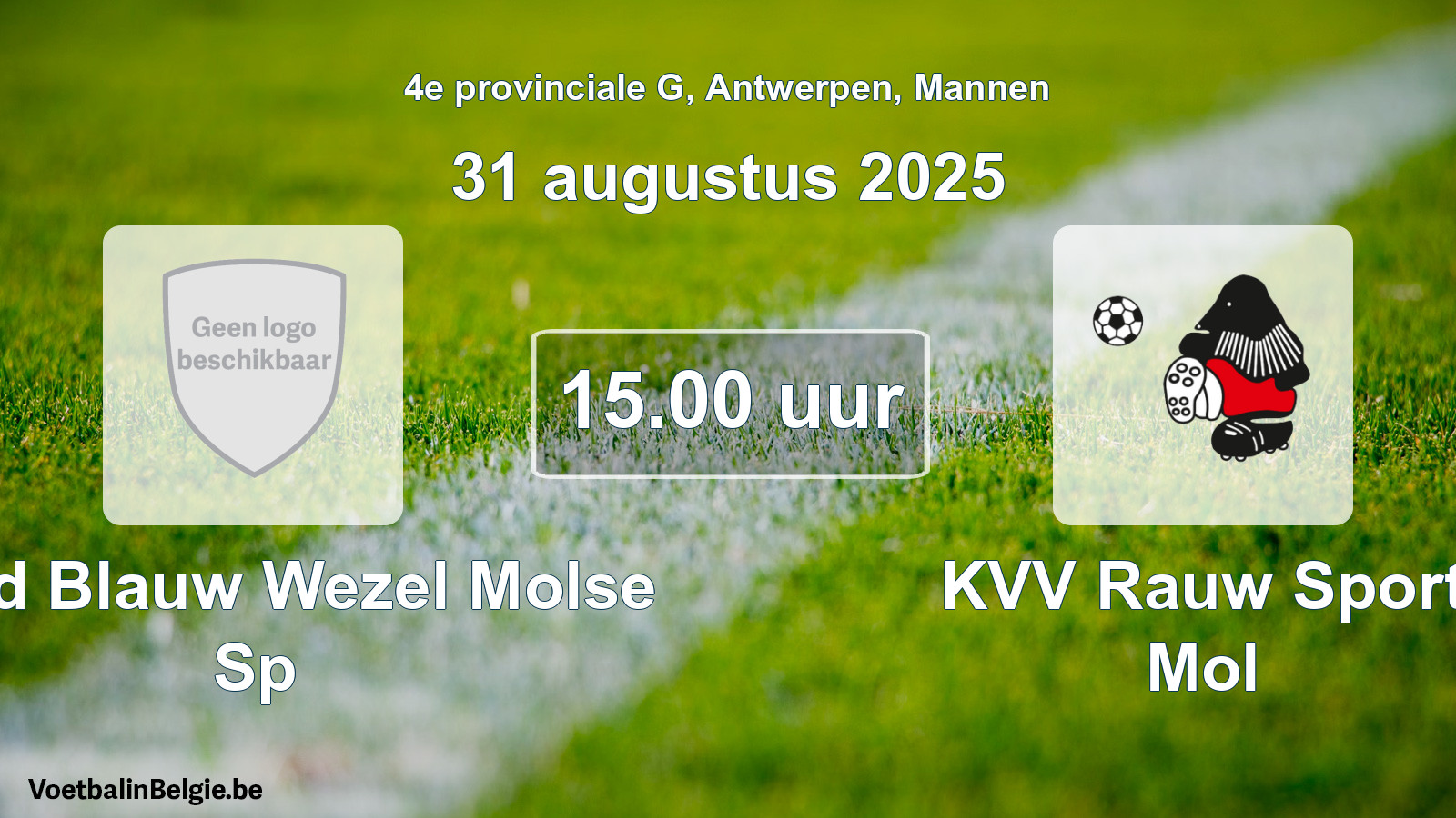 Scheduled match men football: Rood Blauw Wezel Molse Sp - KVV Rauw Sport Mol (31 August 2025)