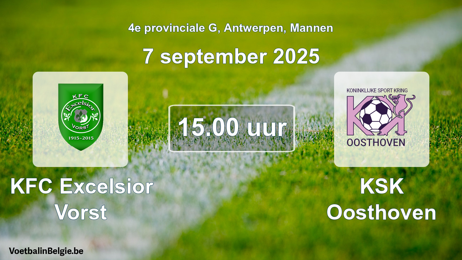Scheduled match men football: KFC Excelsior Vorst - KSK Oosthoven (7 September 2025)