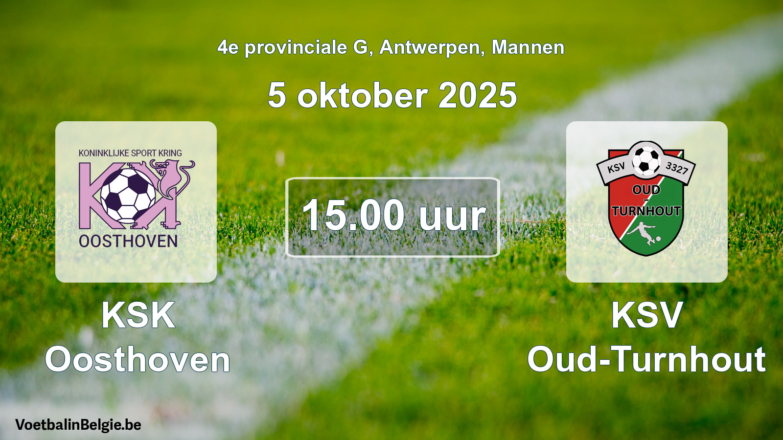 Scheduled match men football: KSK Oosthoven - KSV Oud-Turnhout (5 October 2025)