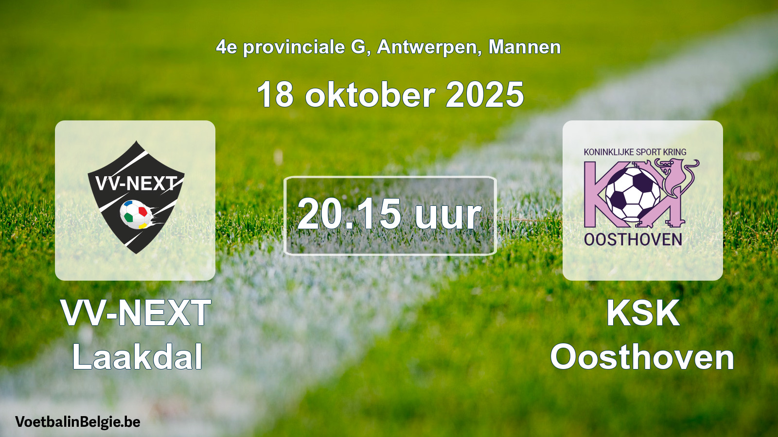 Scheduled match men football: VV-NEXT Laakdal - KSK Oosthoven (18 October 2025)