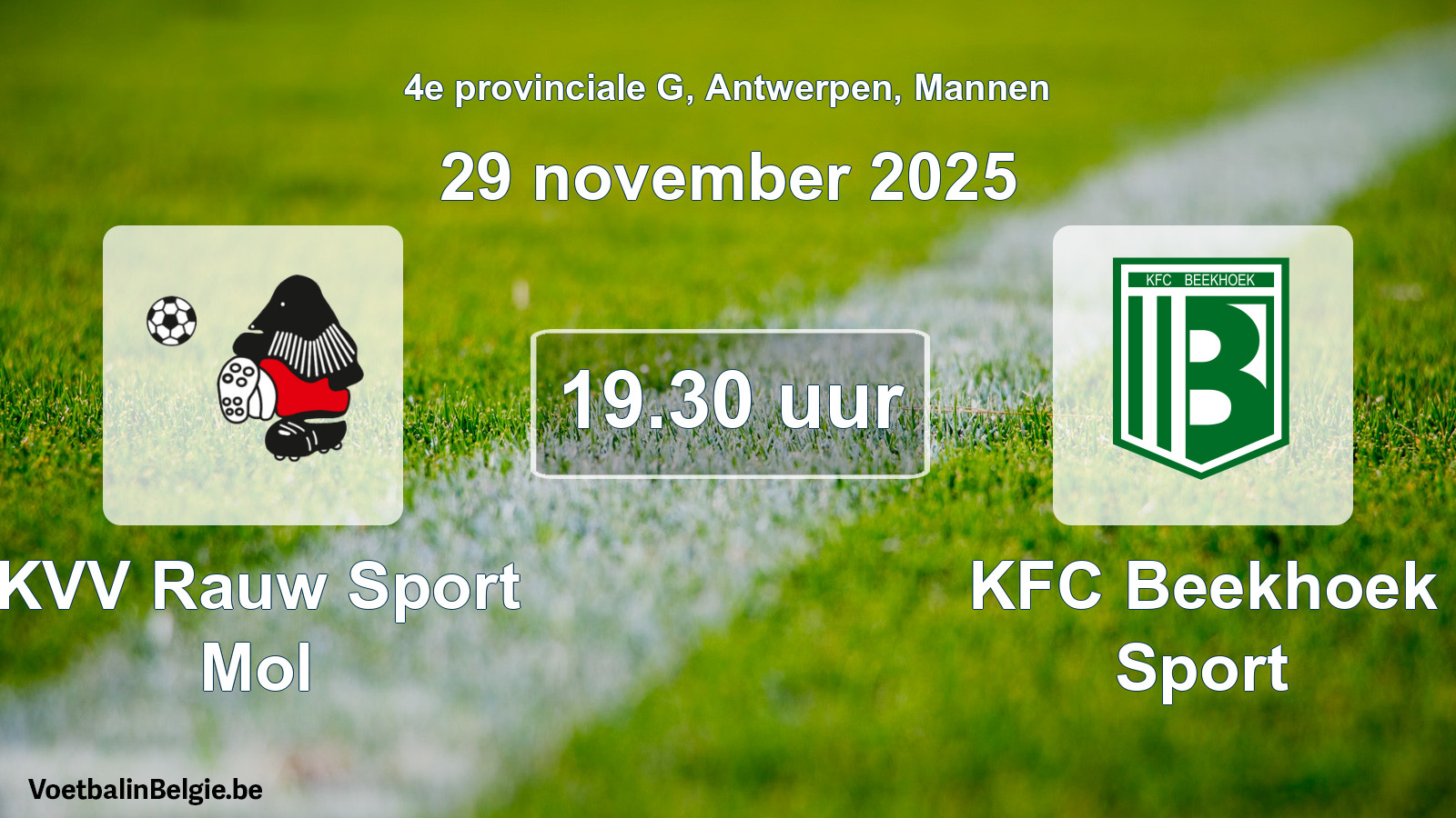 Scheduled match men football: KVV Rauw Sport Mol - KFC Beekhoek Sport (29 November 2025)