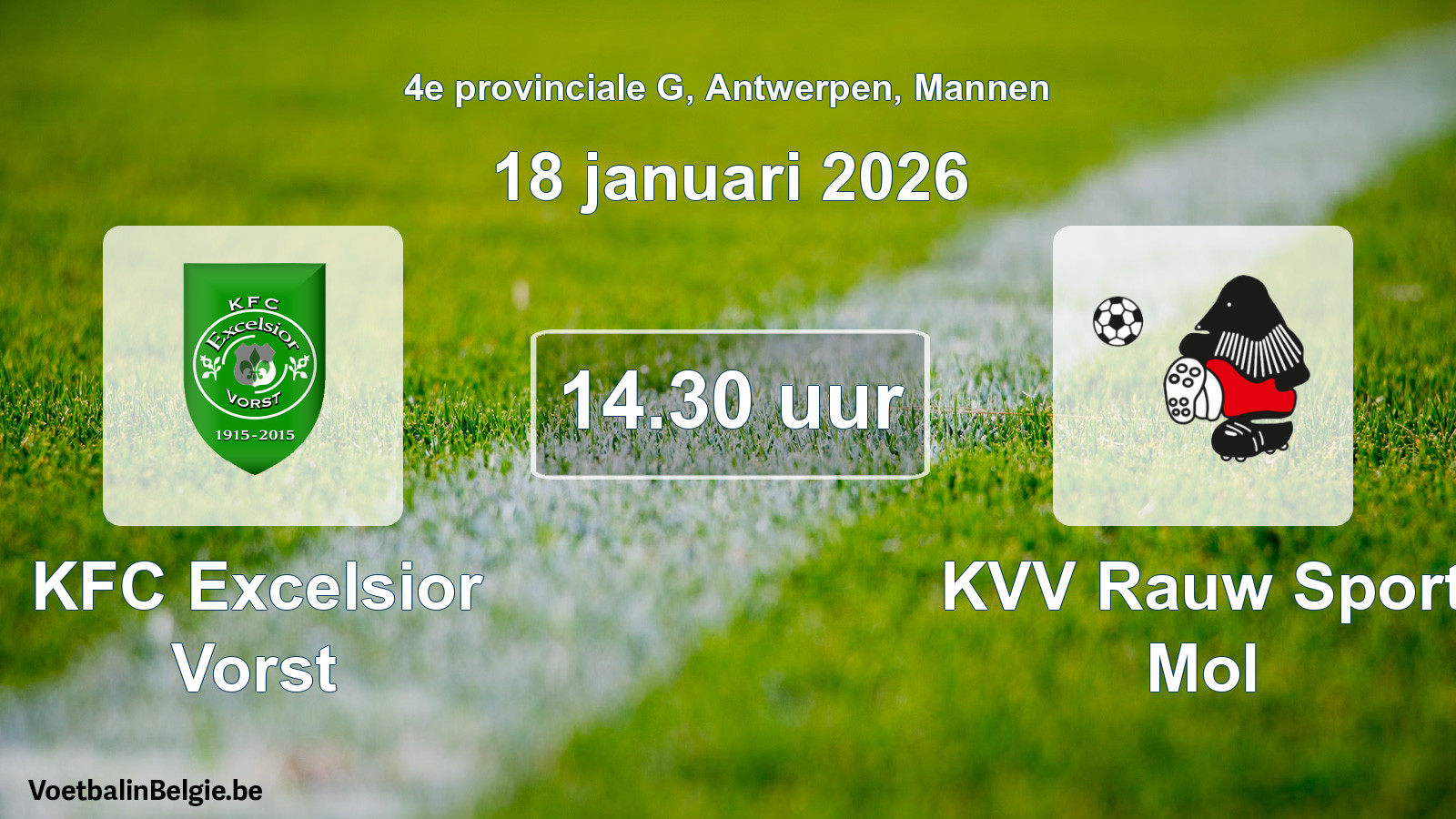Scheduled match men football: KFC Excelsior Vorst - KVV Rauw Sport Mol (18 January 2026)