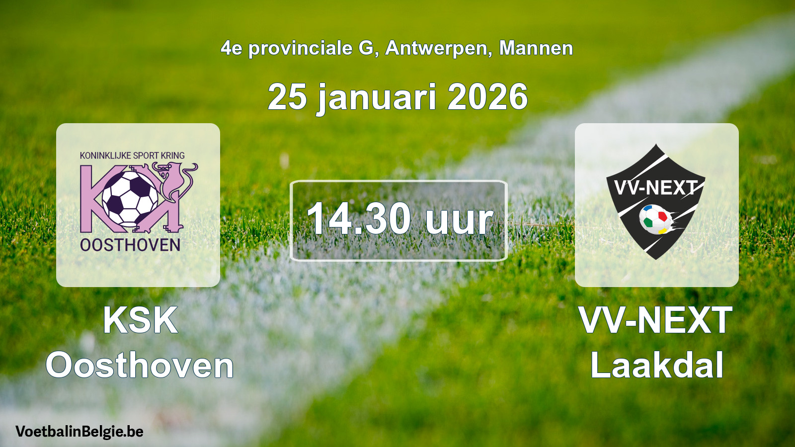 Scheduled match men football: KSK Oosthoven - VV-NEXT Laakdal (25 January 2026)