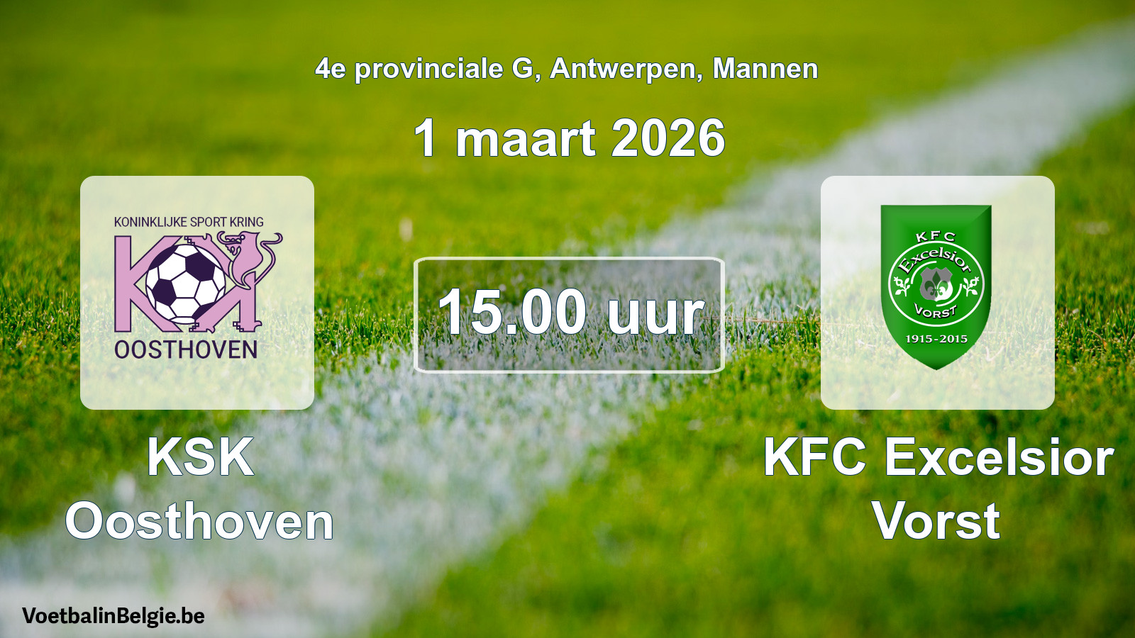 Scheduled match men football: KSK Oosthoven - KFC Excelsior Vorst (1 March 2026)