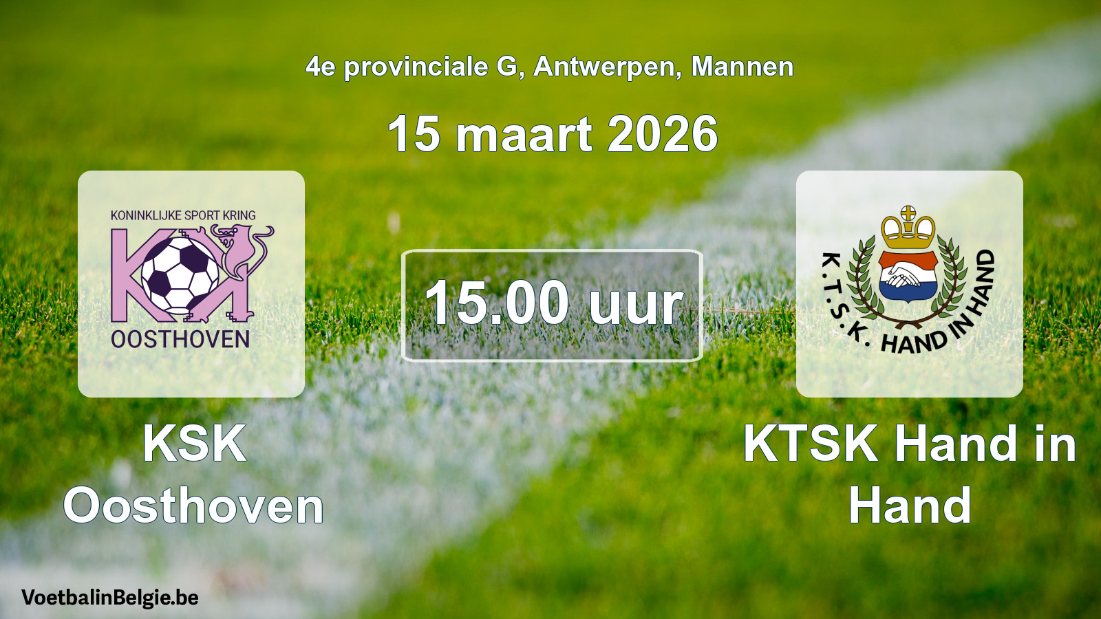 Scheduled match men football: KSK Oosthoven - KTSK Hand in Hand (15 March 2026)