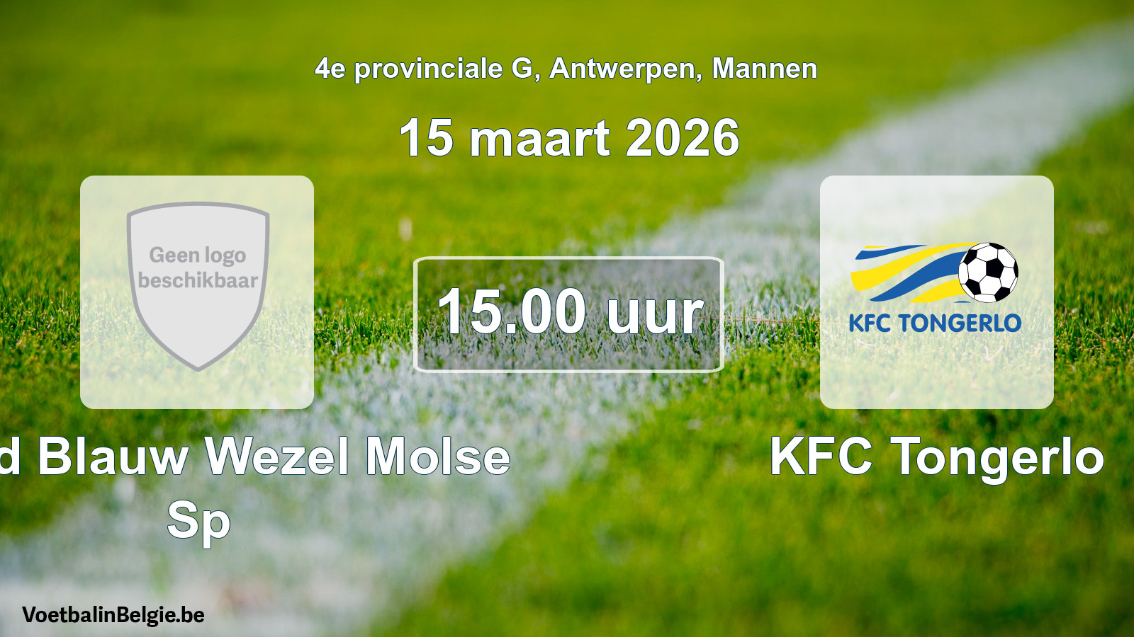 Scheduled match men football: Rood Blauw Wezel Molse Sp - KFC Tongerlo (15 March 2026)