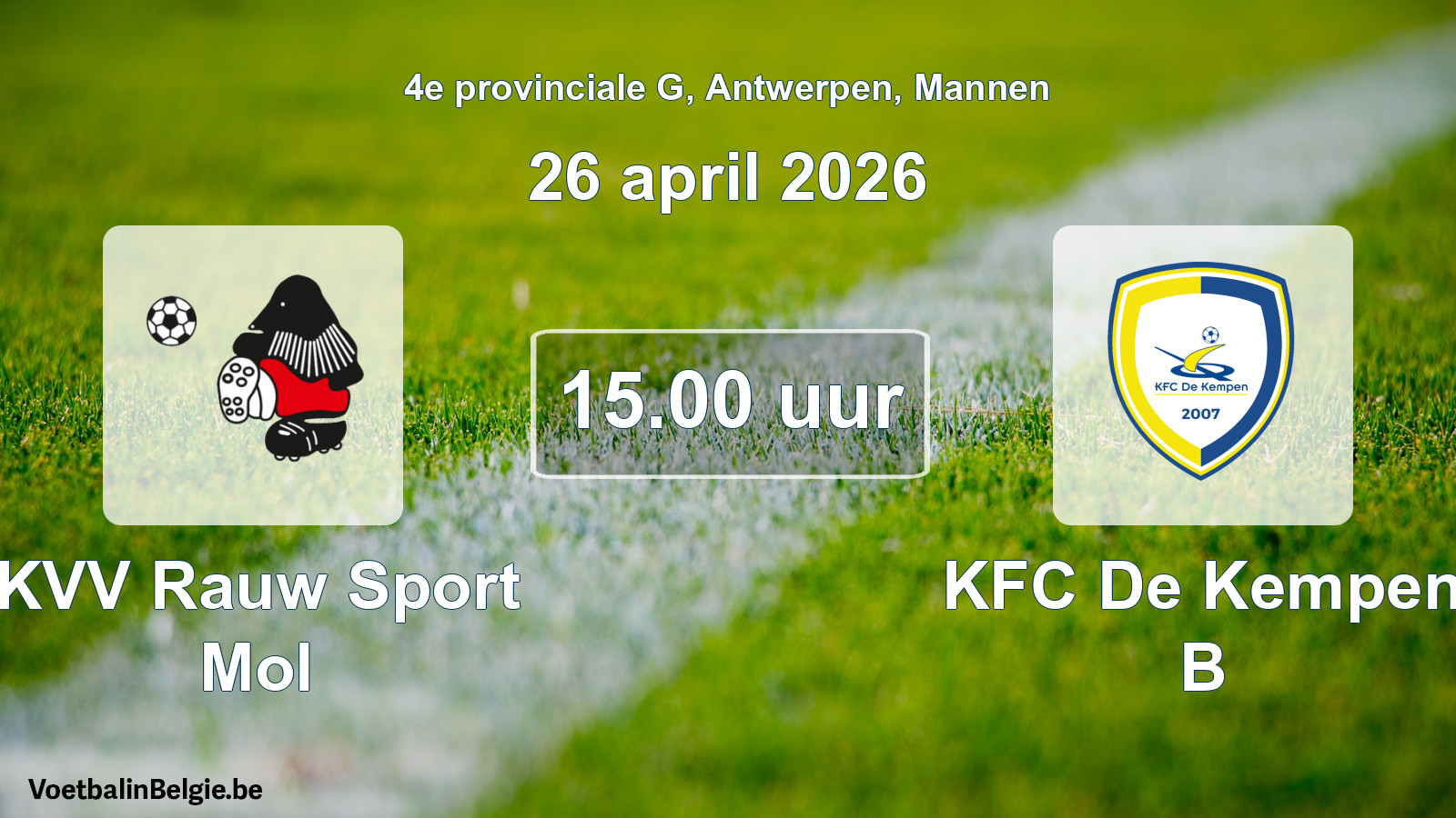 Scheduled match men football: KVV Rauw Sport Mol - KFC De Kempen B (26 April 2026)