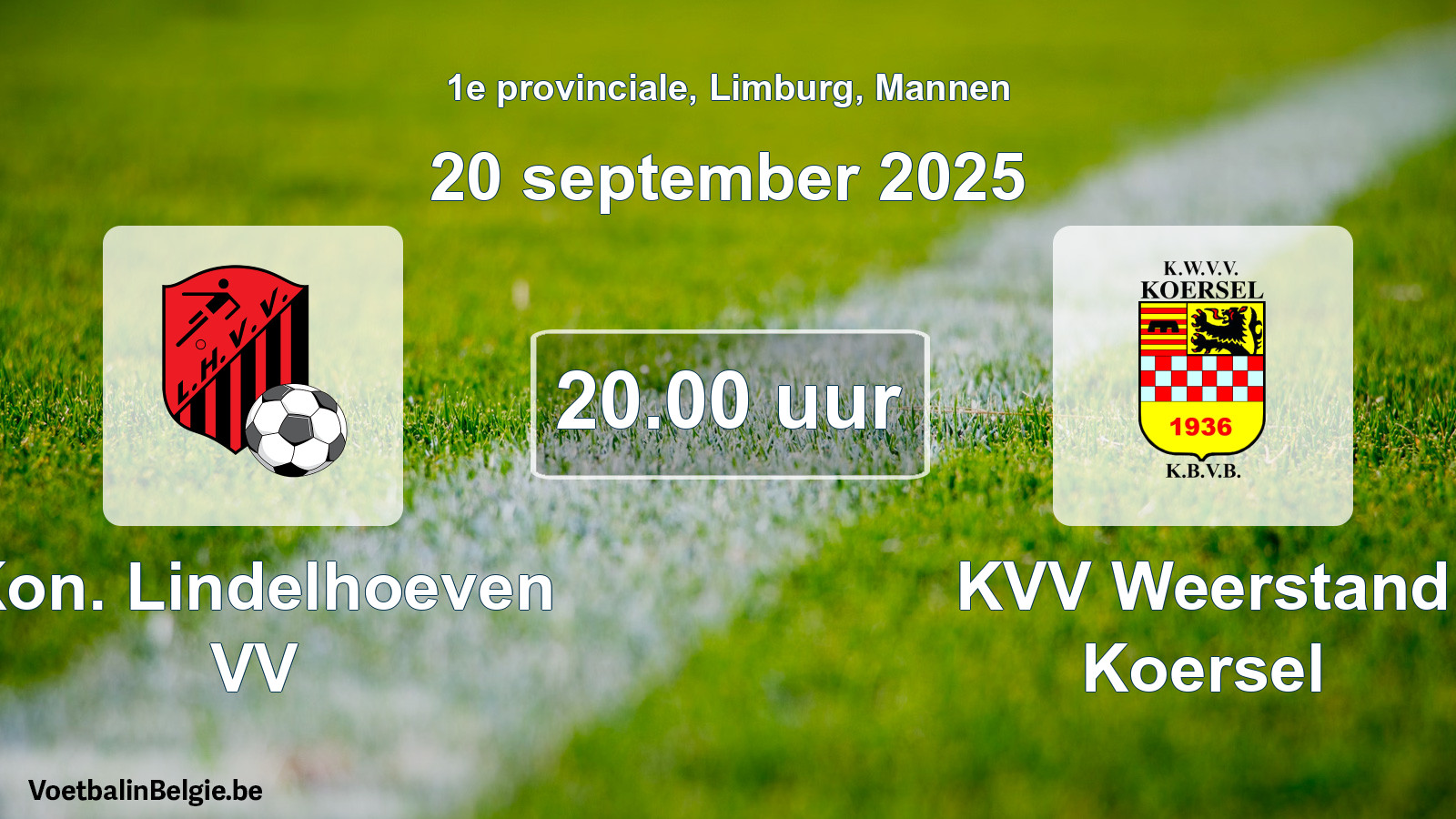 Geplande wedstrijd mannenvoetbal: Kon. Lindelhoeven VV - KVV Weerstand Koersel (20 september 2025)