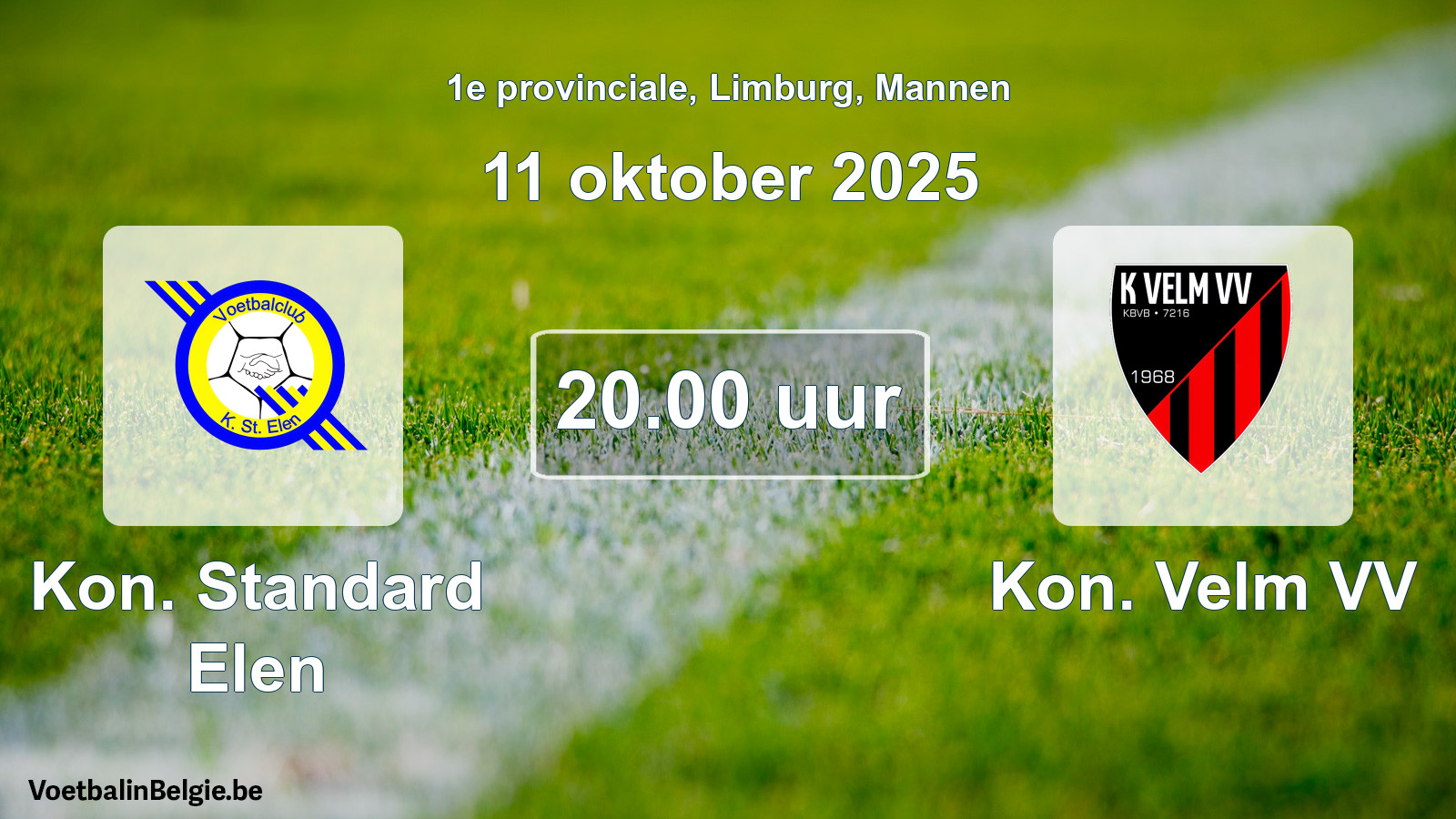 Scheduled match men football: Kon. Standard Elen - Kon. Velm VV (11 October 2025)