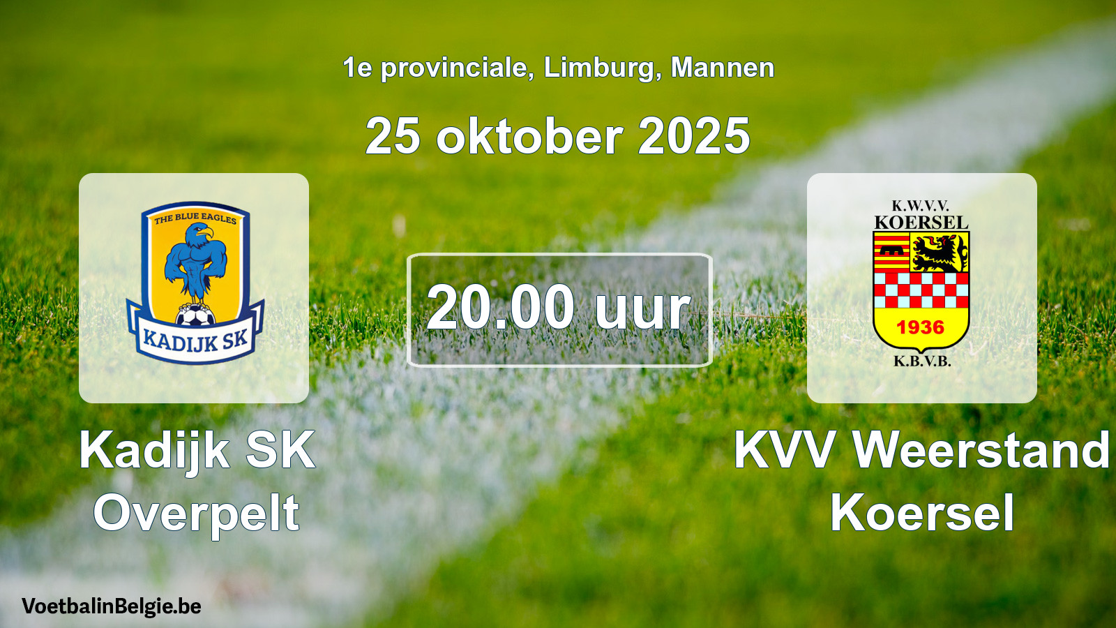 Geplande wedstrijd mannenvoetbal: Kadijk SK Overpelt - KVV Weerstand Koersel (25 oktober 2025)