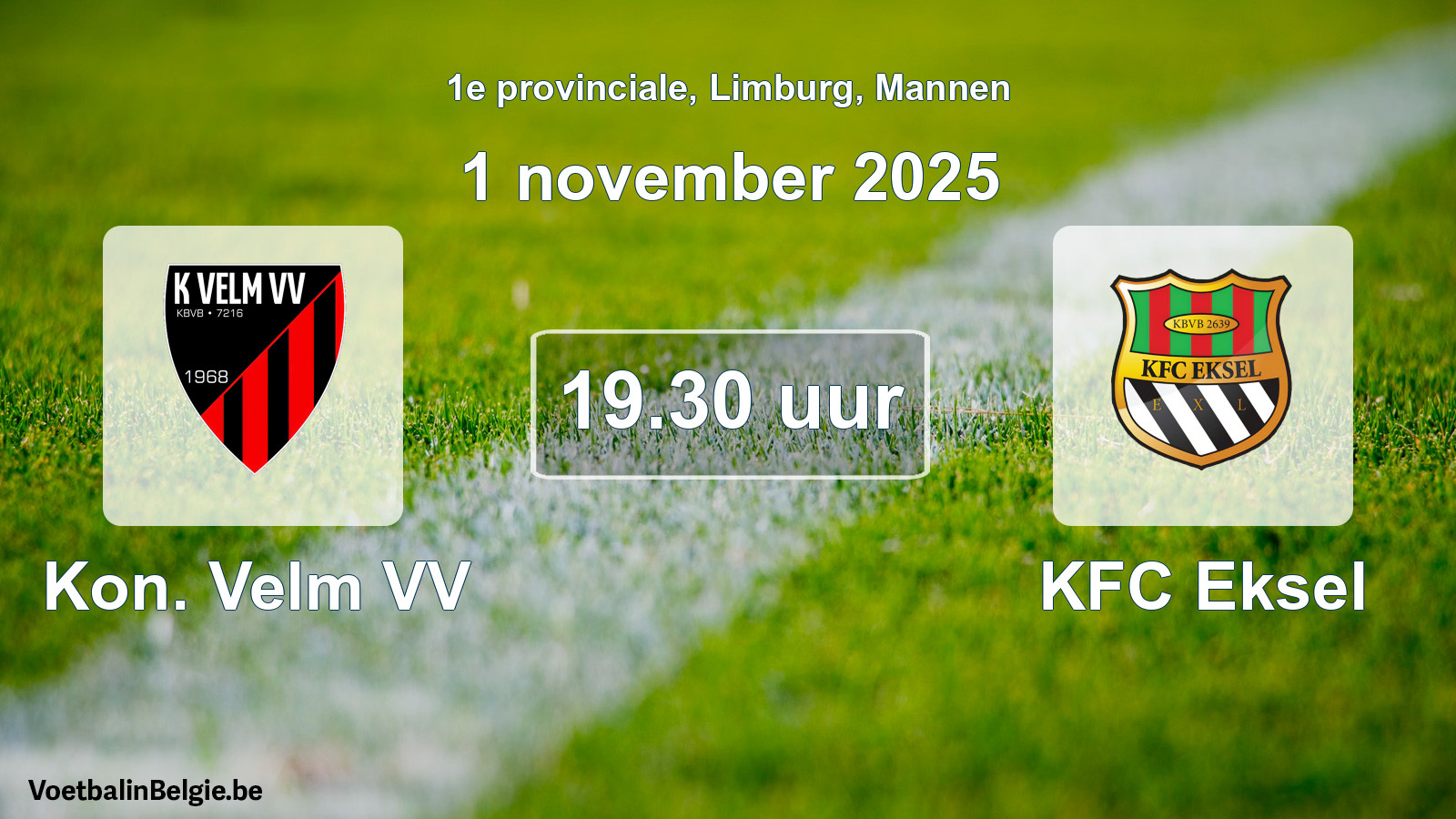 Scheduled match men football: Kon. Velm VV - KFC Eksel (1 November 2025)