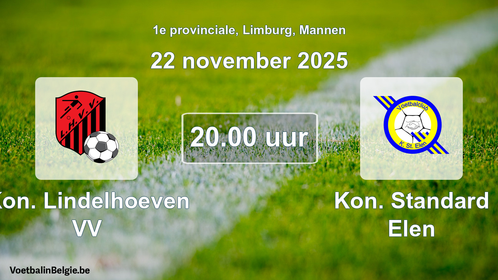 Geplande wedstrijd mannenvoetbal: Kon. Lindelhoeven VV - Kon. Standard Elen (22 november 2025)