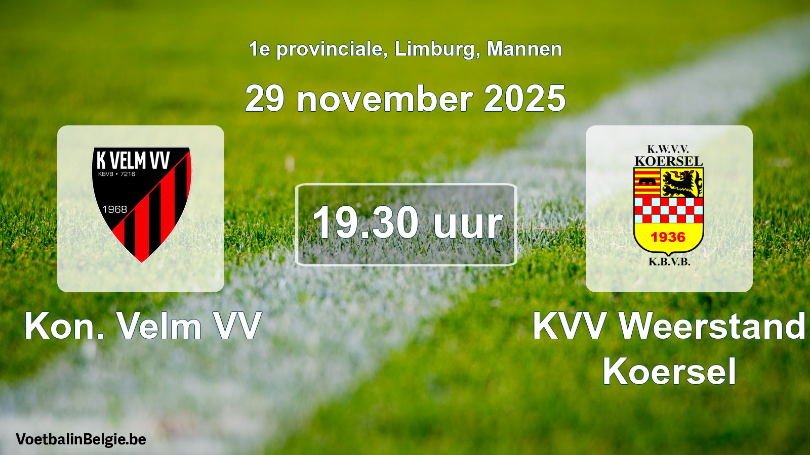 Scheduled match men football: Kon. Velm VV - KVV Weerstand Koersel (29 November 2025)