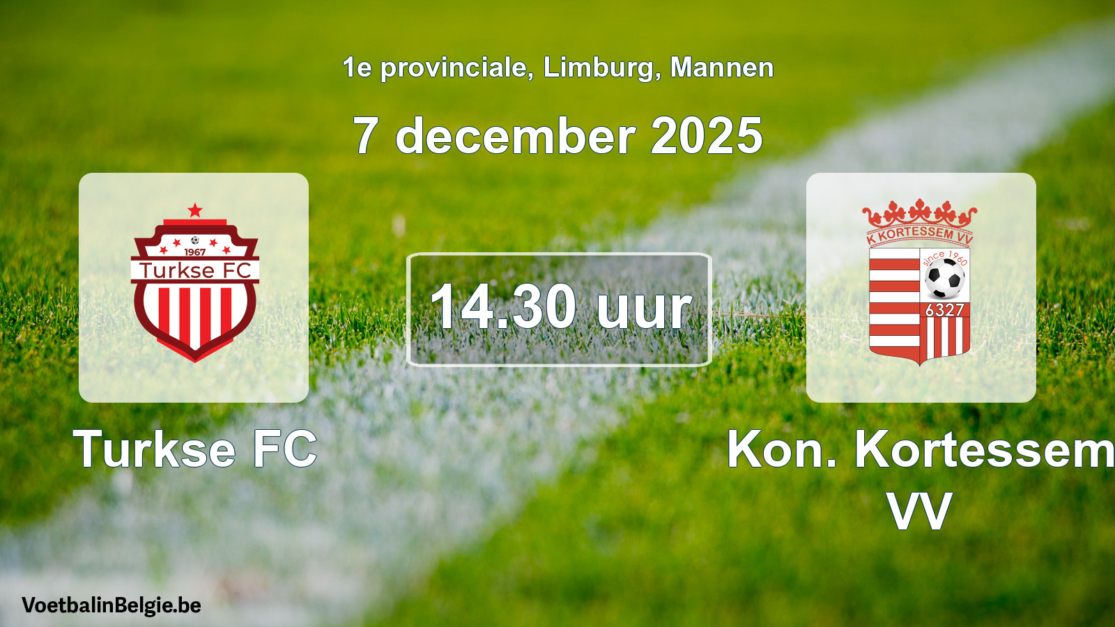 Geplantes Spiel männer-Fußball: Turkse FC - Kon. Kortessem VV (7 Dezember 2025)