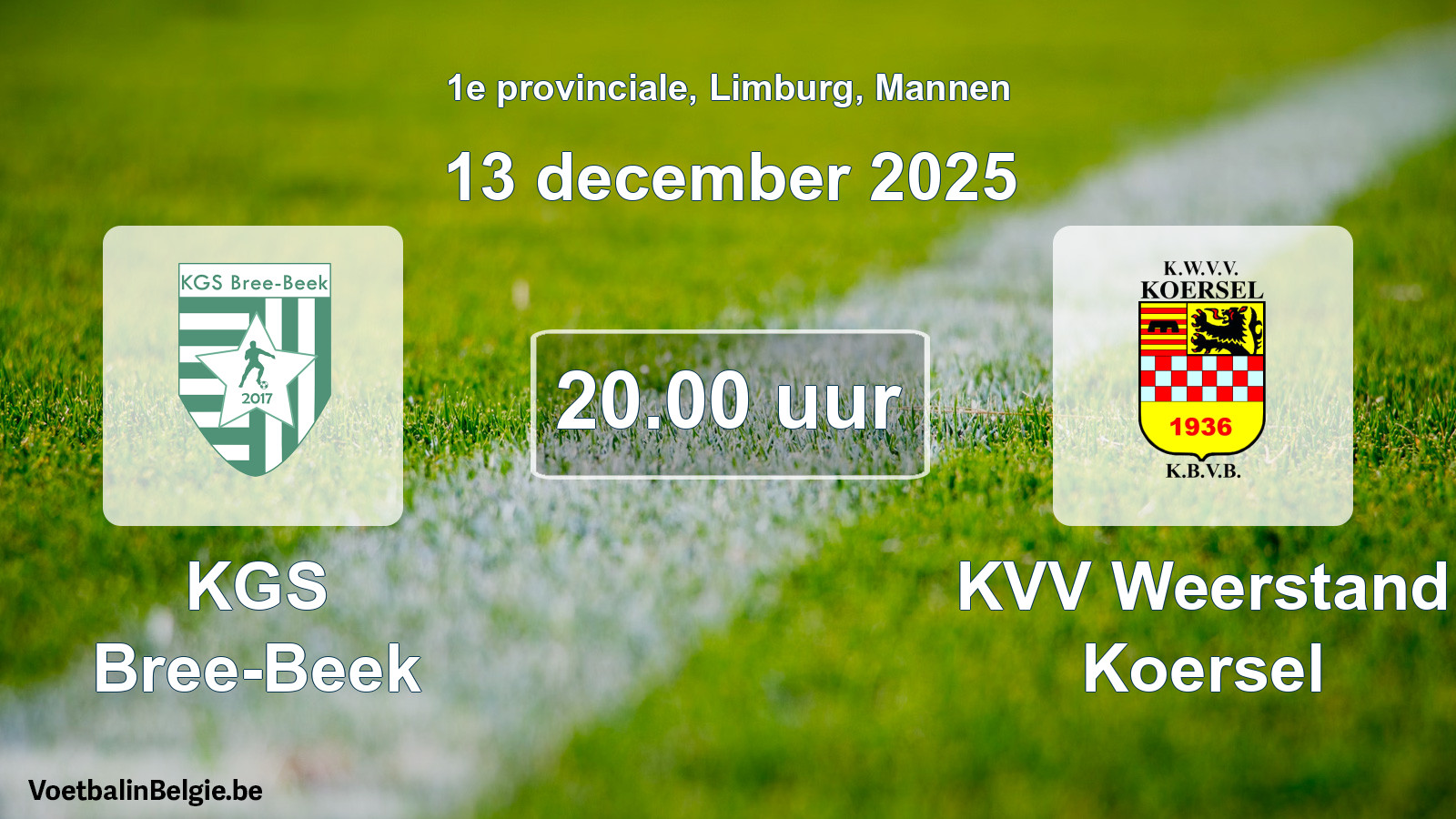 Scheduled match men football: KGS Bree-Beek - KVV Weerstand Koersel (13 December 2025)