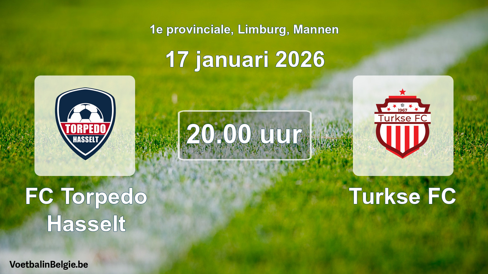 Match prévu football hommes: FC Torpedo Hasselt - Turkse FC (17 janvier 2026)