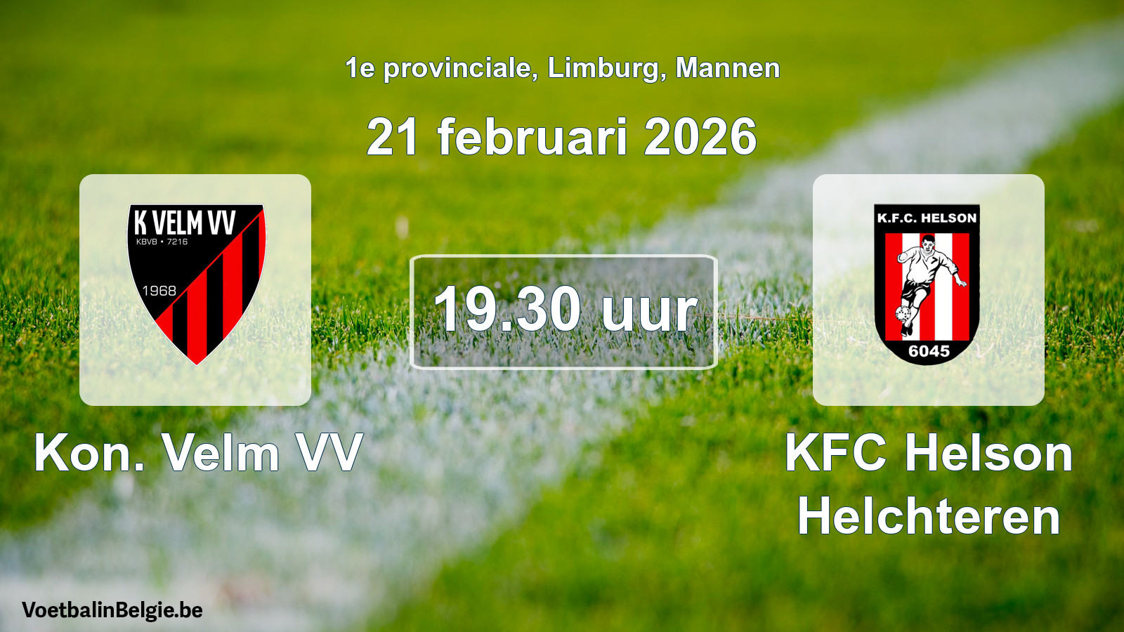 Scheduled match men football: Kon. Velm VV - KFC Helson Helchteren (21 February 2026)