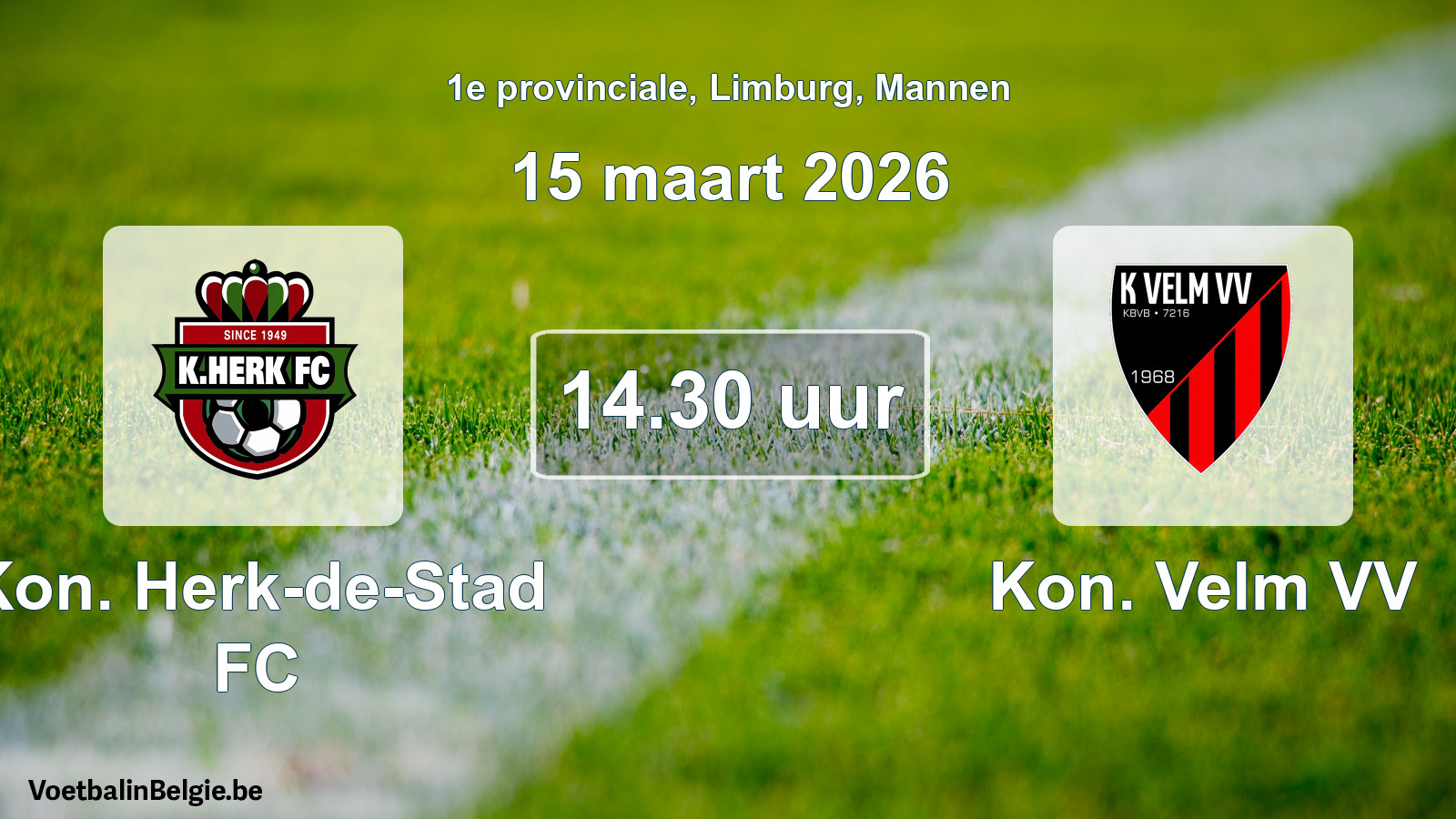 Scheduled match men football: Kon. Herk-de-Stad FC - Kon. Velm VV (15 March 2026)