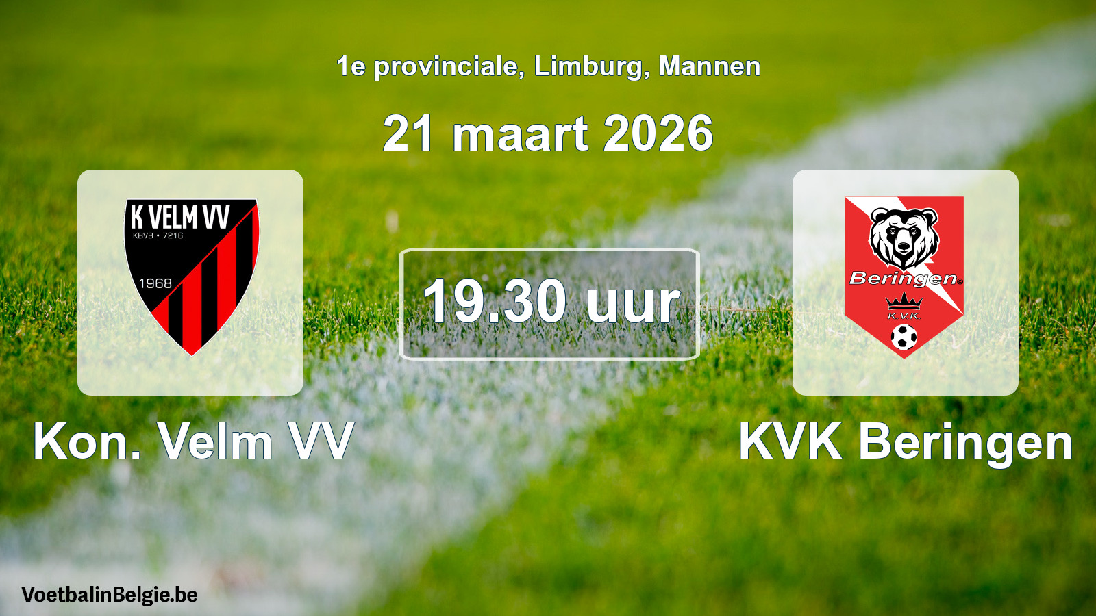 Scheduled match men football: Kon. Velm VV - KVK Beringen (21 March 2026)