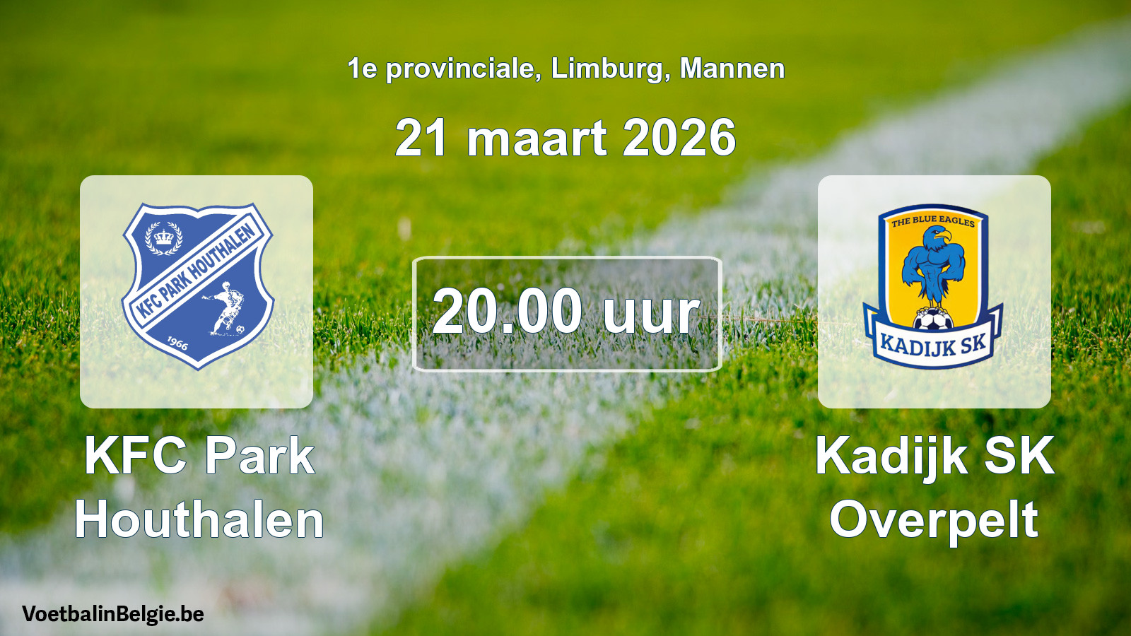 Scheduled match men football: KFC Park Houthalen - Kadijk SK Overpelt (21 March 2026)
