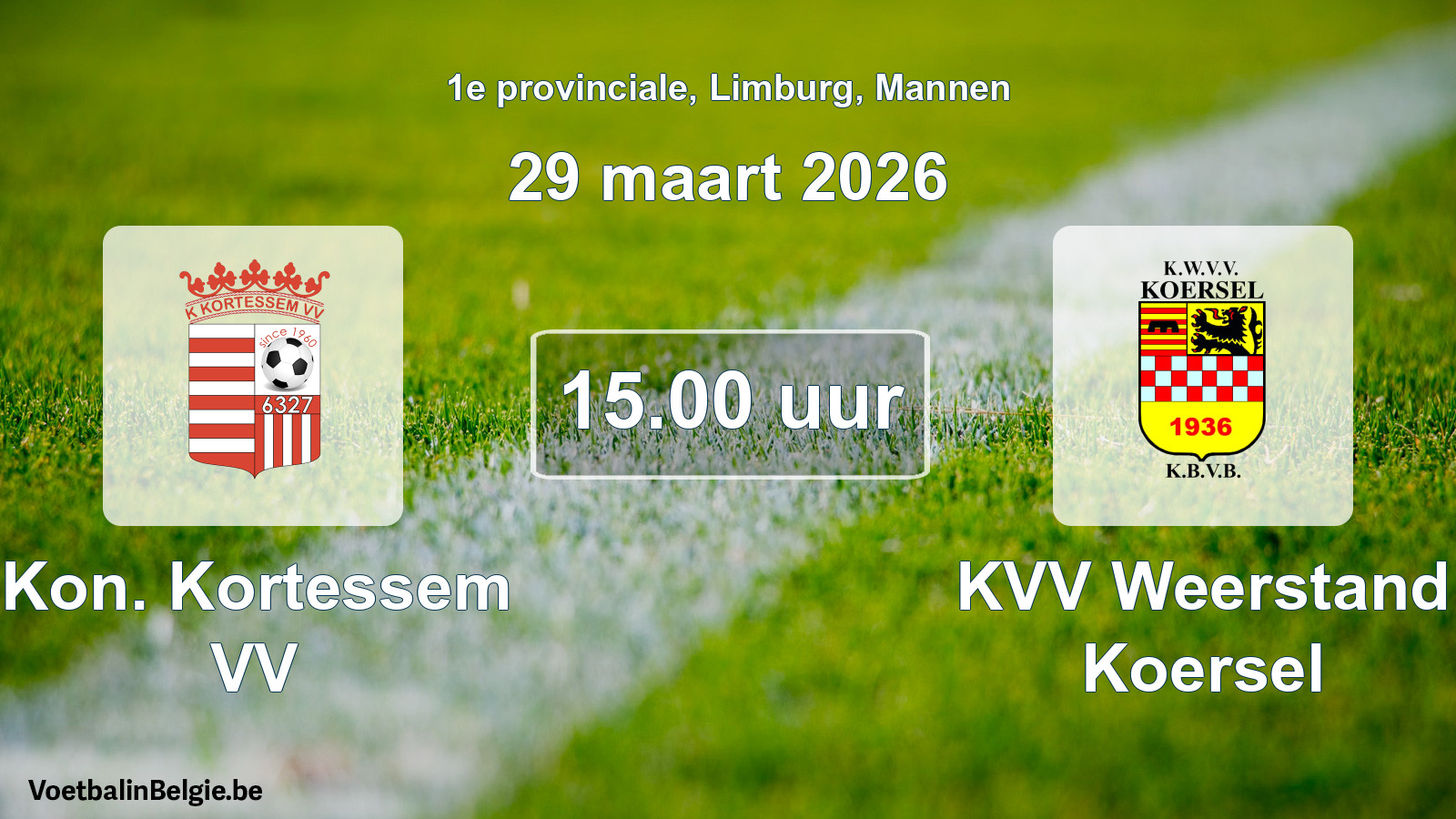 Scheduled match men football: Kon. Kortessem VV - KVV Weerstand Koersel (29 March 2026)