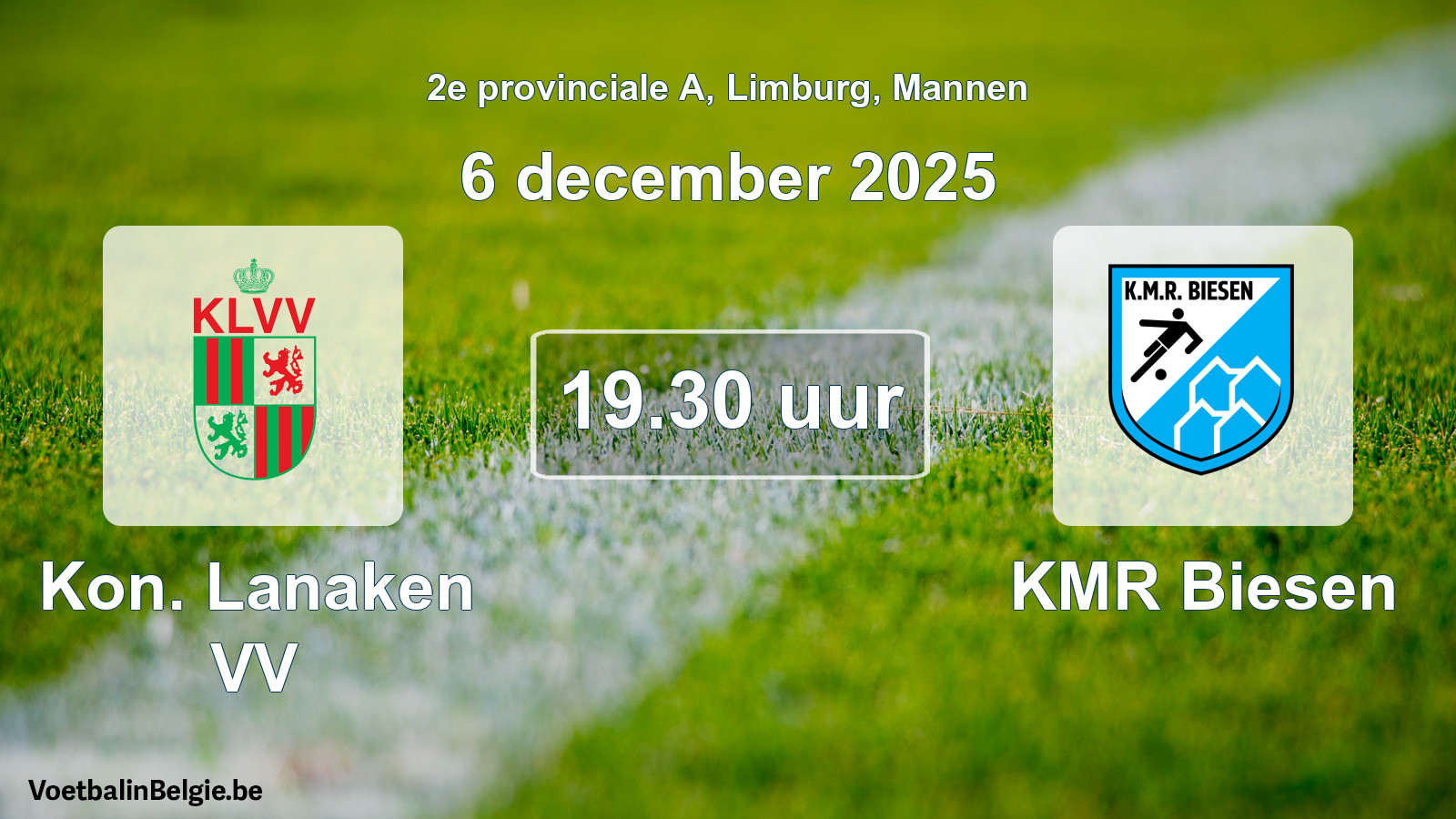 Scheduled match men football: Kon. Lanaken VV - KMR Biesen (6 December 2025)
