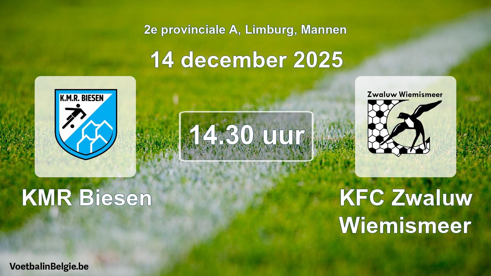 Scheduled match men football: KMR Biesen - KFC Zwaluw Wiemismeer (14 December 2025)