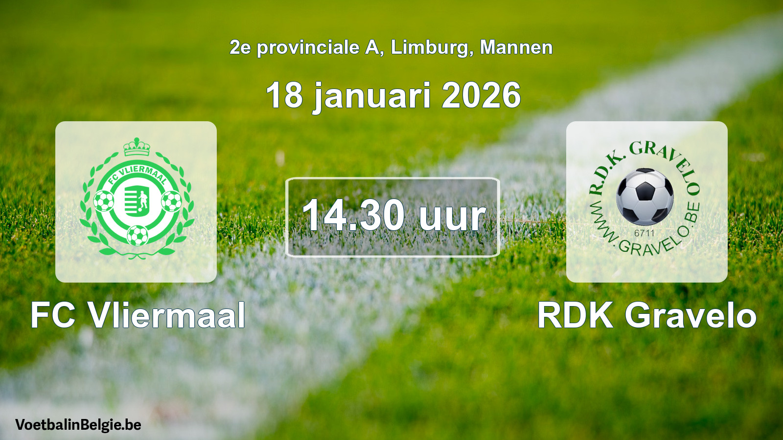 Scheduled match men football: FC Vliermaal - RDK Gravelo (18 January 2026)