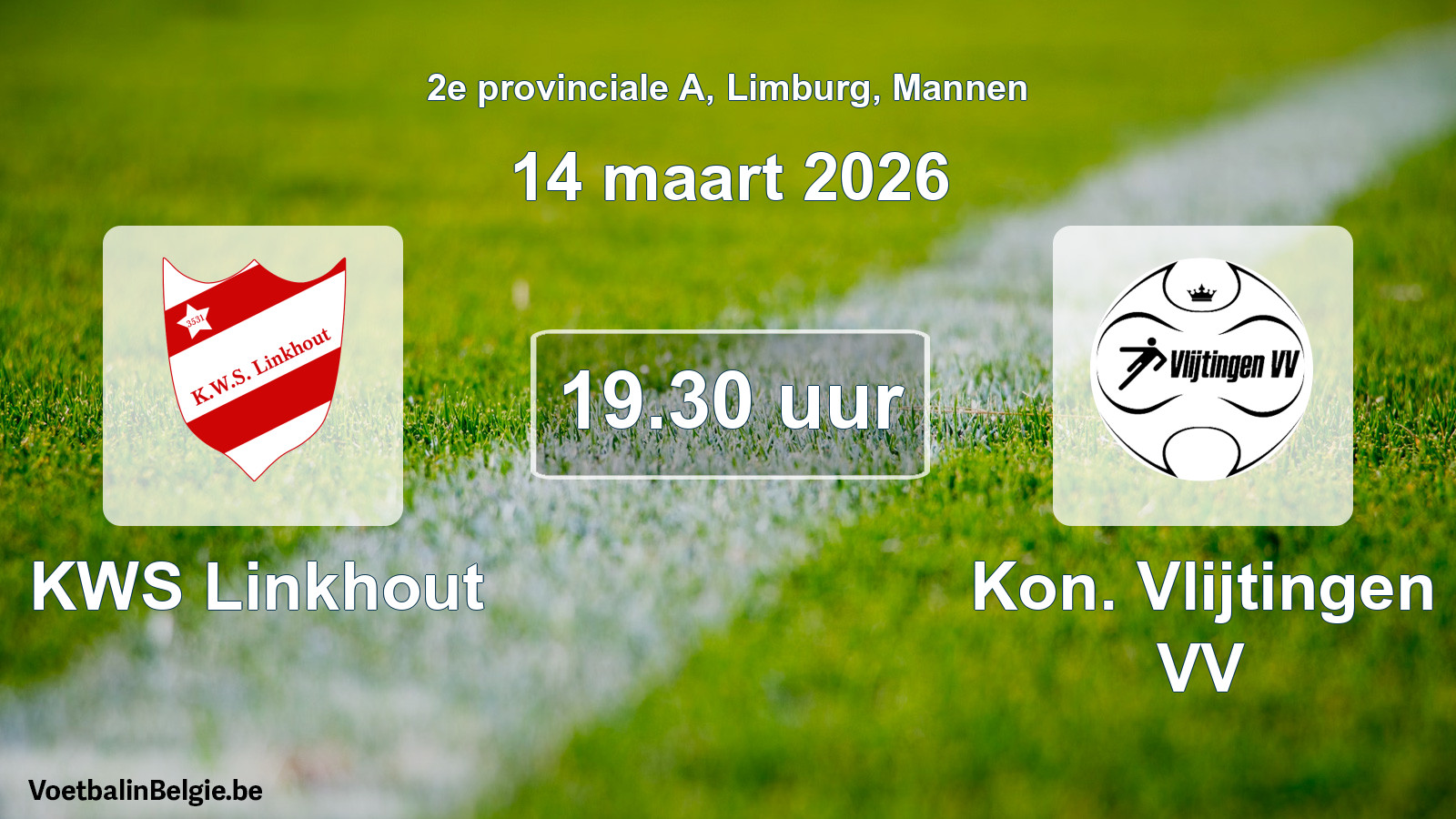 Geplande wedstrijd mannenvoetbal: KWS Linkhout - Kon. Vlijtingen VV (14 maart 2026)