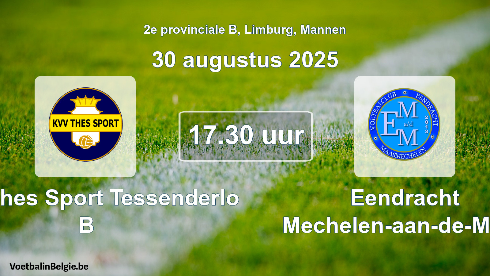 Geplantes Spiel männer-Fußball: KVV Thes Sport Tessenderlo B - Eendracht Mechelen-aan-de-Maas (30 August 2025)