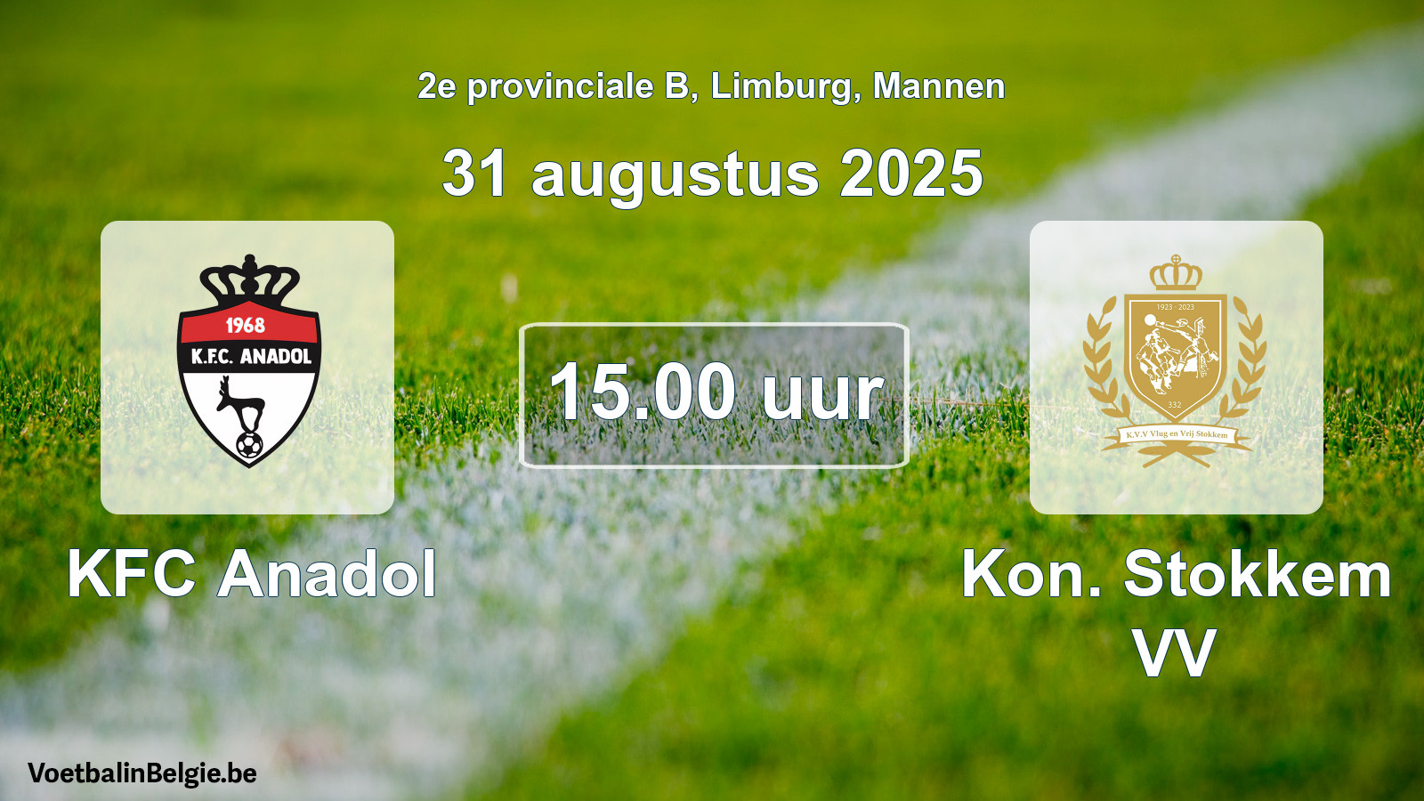 Scheduled match men football: KFC Anadol - Kon. Stokkem VV (31 August 2025)