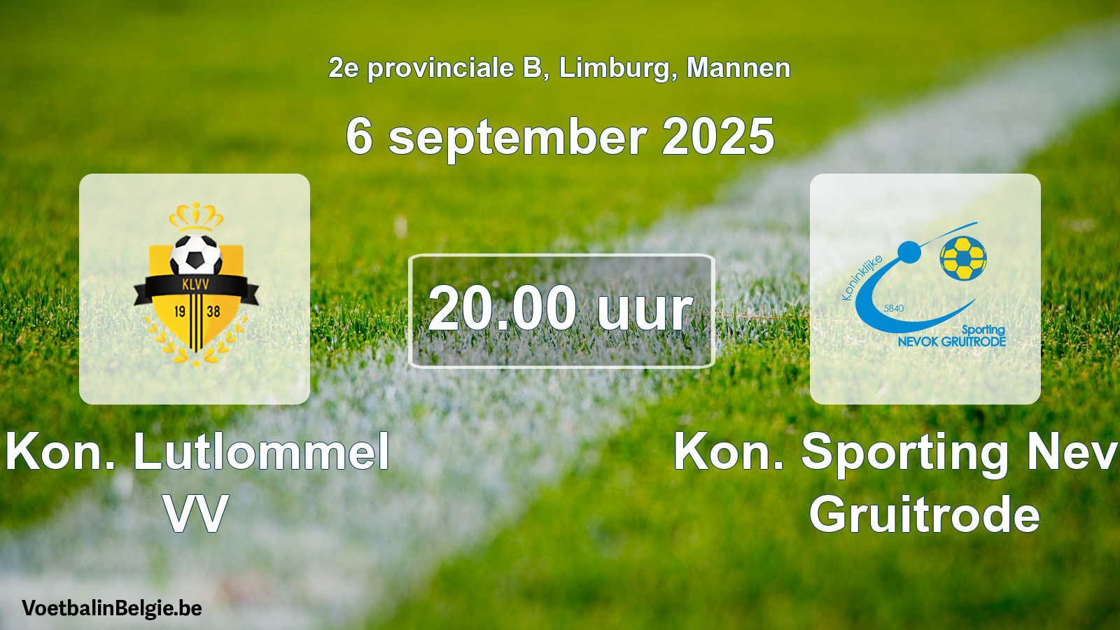 Scheduled match men football: Kon. Lutlommel VV - Kon. Sporting Nevok Gruitrode (6 September 2025)