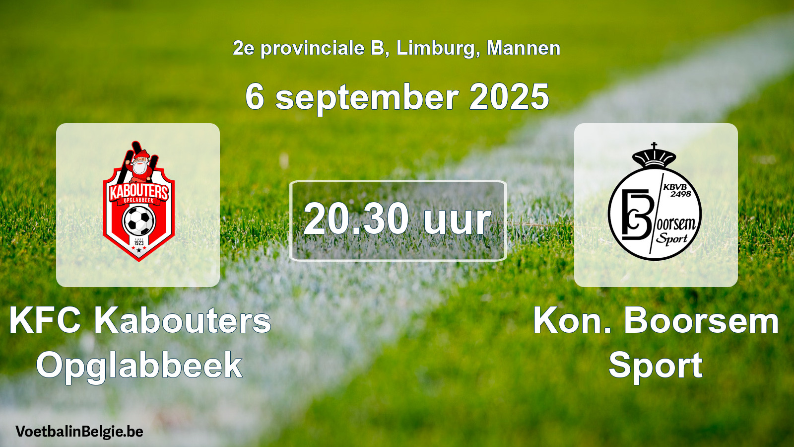 Scheduled match men football: KFC Kabouters Opglabbeek - Kon. Boorsem Sport (6 September 2025)