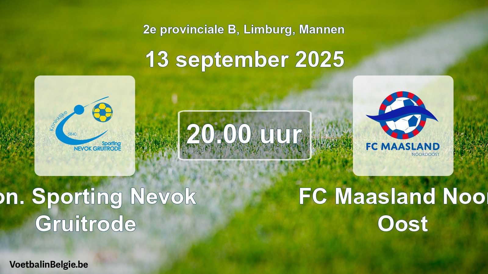 Scheduled match men football: Kon. Sporting Nevok Gruitrode - FC Maasland Noord Oost (13 September 2025)