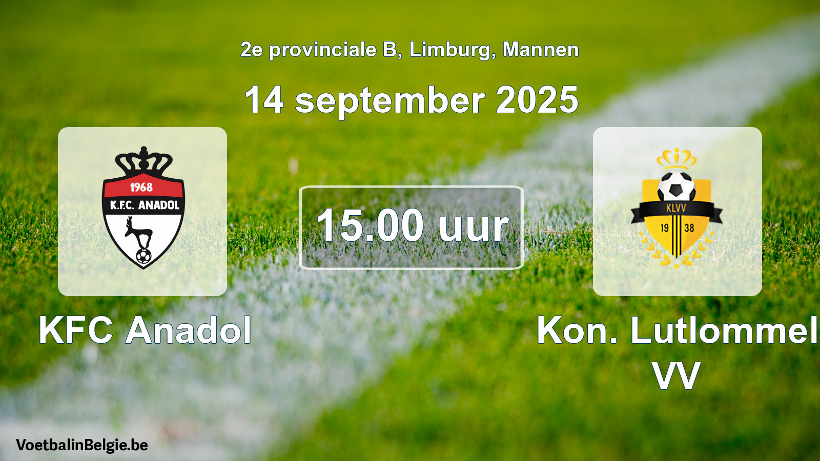 Scheduled match men football: KFC Anadol - Kon. Lutlommel VV (14 September 2025)