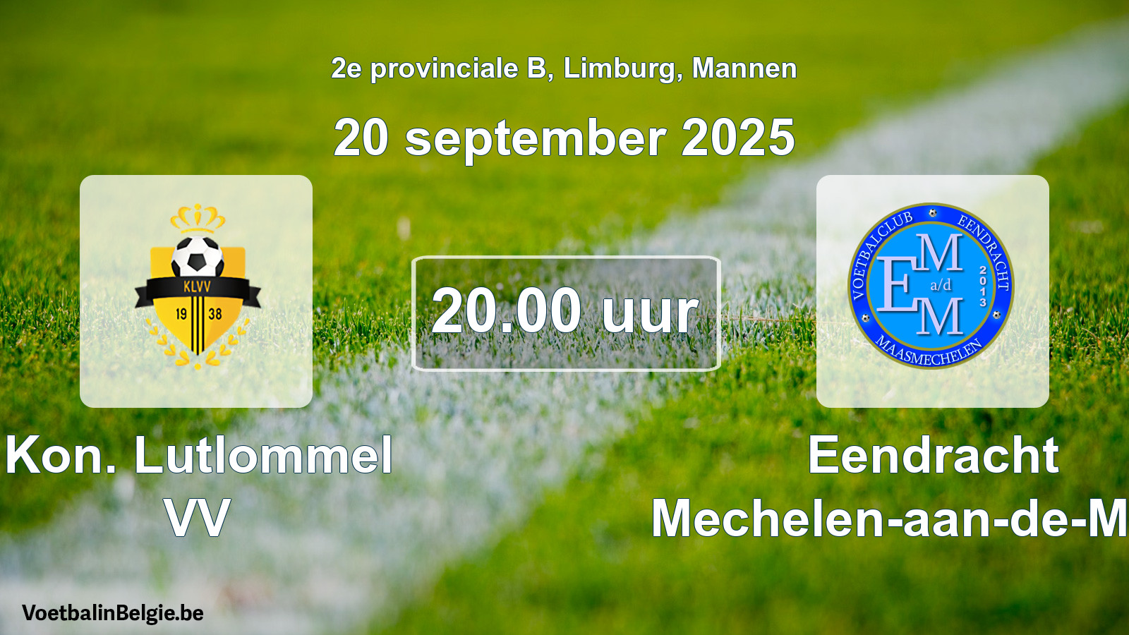 Geplande wedstrijd mannenvoetbal: Kon. Lutlommel VV - Eendracht Mechelen-aan-de-Maas (20 september 2025)