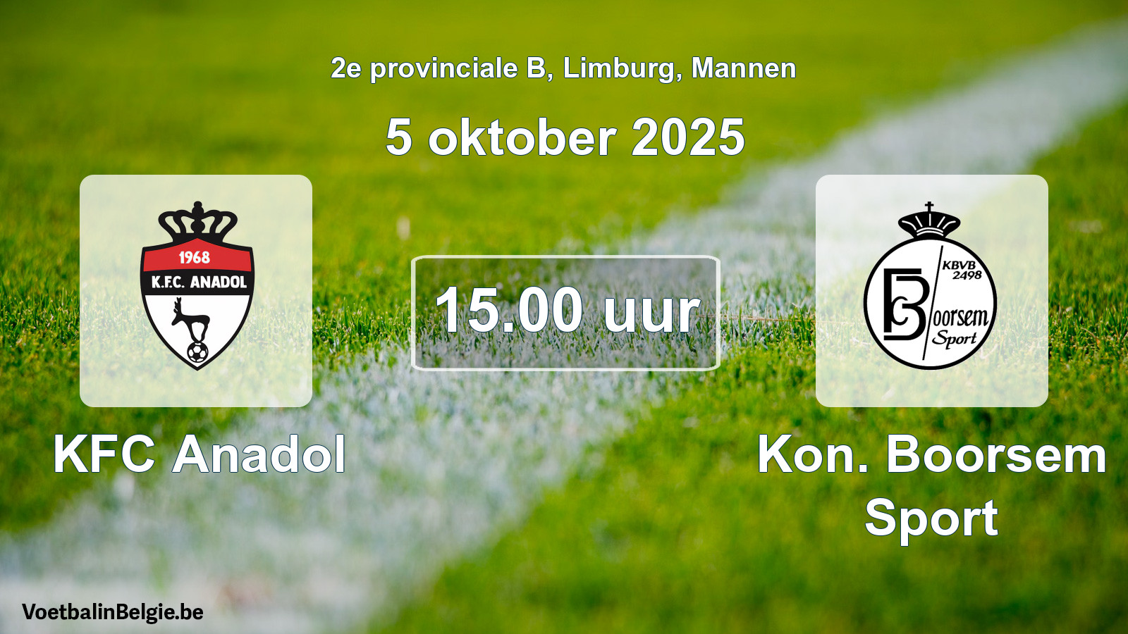 Geplantes Spiel männer-Fußball: KFC Anadol - Kon. Boorsem Sport (5 Oktober 2025)